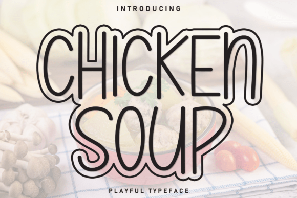 Chicken Soup: A Warm Handwritten Font for Creative Projects