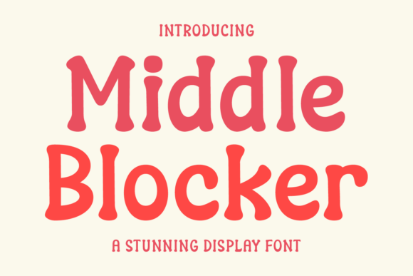 Middle Blocker: A Display Font with Bold, Friendly Impact