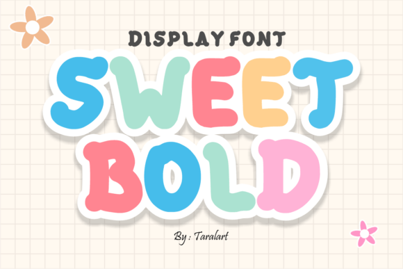 Sweet Bold: A Fun and Bubbly Display Font for Creative Projects