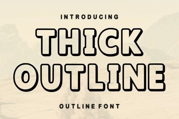 Thick Outline: A Bold Typeface for Modern Designs